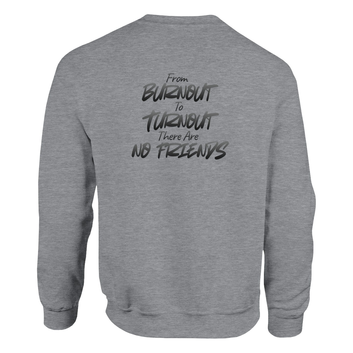 L2 Racing - Burnout to Turnout - Crewneck